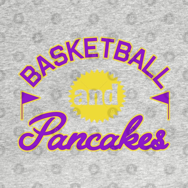 Basketball and Pancakes by PopCultureShirts